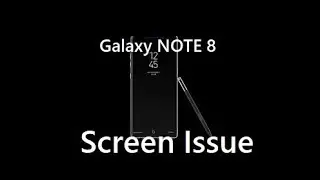 FIX-Samsung Galaxy Note 8 screen issues -Easy steps
