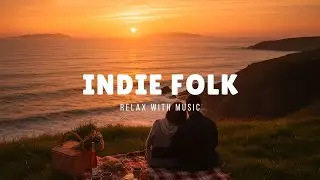 🌙 Indie Folk Vibes &middot; Calm & Inspiring Acoustic Playlist | 🍂 Cozy & Relaxing Acoustic Music
