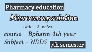 Microencapsulation | NDDS Unit - II notes | bpharm 7th semester | pharmacy education | @Drxkaumya95 