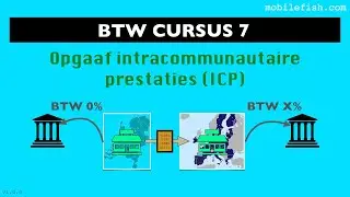 BTW cursus 7: Opgaaf intracommunautaire prestaties (ICP)