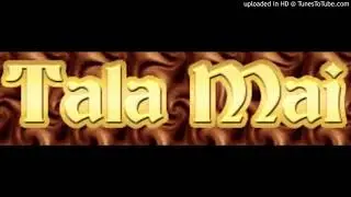 Tala Mai | dj Rybzon