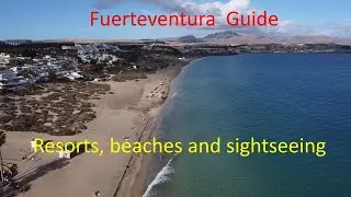 Fuerteventura Guide - Resorts, beaches and sightseeing