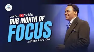 OUR MONTH OF FOCUS