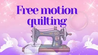 Free Motion Quilting Lesson: Practice Quilt Sandwich