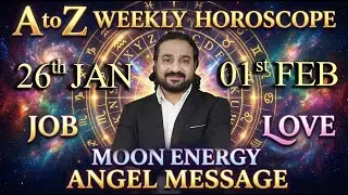 A to Z Weekly Horoscope: 26 January to 01 February | Love, Career & Luck Prediction