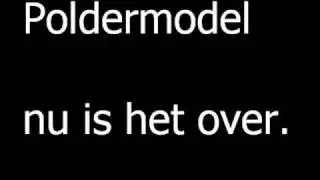 poldermodel   nu is het over
