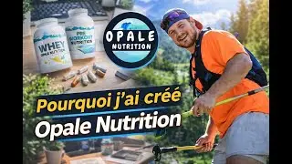 Pourquoi j'ai lanc&eacute; Opale Nutrition!