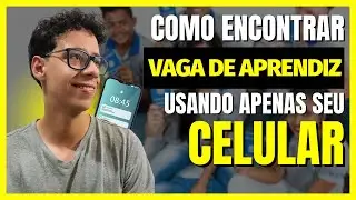 COMO Encontrar VAGAS DE APRENDIZ Pelo CELULAR (Passo a Passo)