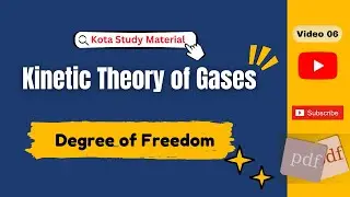 Degree of Freedom  II Kinetic Theory of Gases II  NEET/JEE