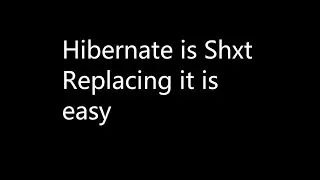 Java / Groovy - Replacing Hibernate is easy