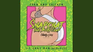 Snapchat That Booty Clap (feat. DJ Gant-Man, Designer Drugs & Them Darned Teenagers) (Designer...