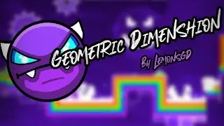 Geometric Dimenshion 100% By LemonsGD [Easy Demon]