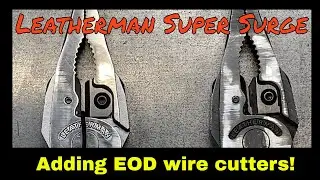 Leatherman Super Surge Part 6 : Adding EOD Cutters