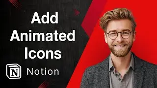 How To Add Animated Icons To Your Notion Pages [2025 Guide]