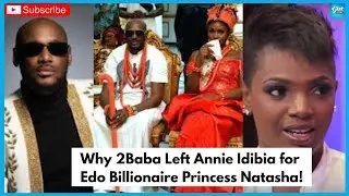 Dlaczego 2Baba porzucił Annie Idibia dla księżniczki-miliarderki Edo Natashy!
