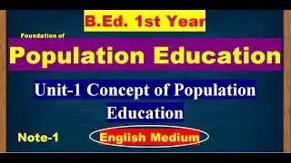 Concept of Population Education/ Unit-1/Foundation of Population Education/ English Medium Note-1