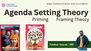 1.18 Agenda Setting Theory | Framing Theory | Priming |UGC NET Mass Communication |CUET PG | COQP 17