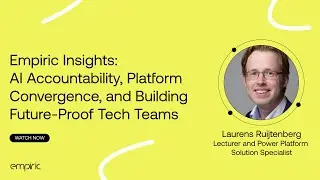 Empiric Insights: Building Future-Ready Teams & Accountable AI | Laurens Ruijtenberg