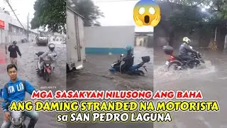 Ang daming TUMIRIK na MOTOR dahil sa lalim ng BAHA sa UNITED SAN PEDRO LAGUNA