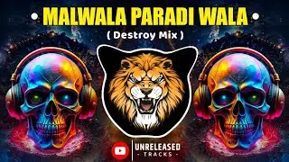 Malwala Paradi Wala (Demo) - Destroy Mix - Unrelesed Track X Deejay Brox | Insta Viral | Bass Mix 