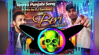 MORNI 3D MIX Beri Vehre Vich Veet Baljit Remix Punjabi Song Ft. Mix By DJ Sandeep 2026