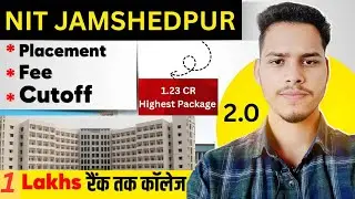 NIT JAMSHEDPUR: PLACEMENT,FEE, CUTOFF| Full Review Of Nit Jamshedpur|