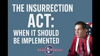 The Insurrection Act: When It Should Be Implemented
