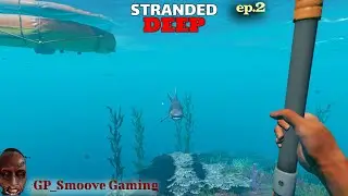 Stranded Deep ep. 2  (Can we get to the next island?)