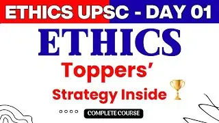 Ethics for UPSC | Complete Course for GS4 (Ethics, Integrity & Aptitude) | Syllabus Analysis