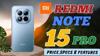 REDMI NOTE 15 PRO 5G PRICE IN PHILIPPINES,OFFICIAL LOOK AND DESIGN,SPECS AND FEATURES REVIEW