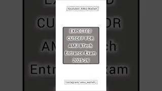 Expected Cutoff for AMU Btech Entrance Exam 2025-26 ( CS, AI & For Other Branches) #amuwallah