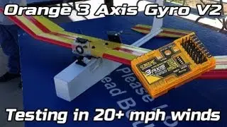 Orange 3 Axis Gyro Version 2 Testing. 20+ MPH winds