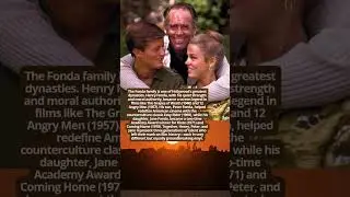 The Fonda Family Henry Peter and Jane Hollywood Legacy #facts #hollywoodbuzz #movie #legend