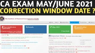 CA EXAM MAY/JUNE 2021 |CORRECTION WINDOW DATE ? | CA FOUNDATION,INTER AND CA FINAL