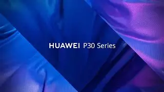 Huawei P30 Official Teaser Commercial |Official Video