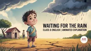 Waiting for the Rain | Class 8 English | Full Animated Explanation in Hindi | AIO EDUCATION&rdquo;