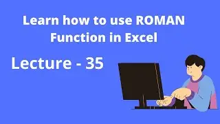 How to use ROMAN Formula in Excel Hindi | Lecture - 35| Excel Tutorials