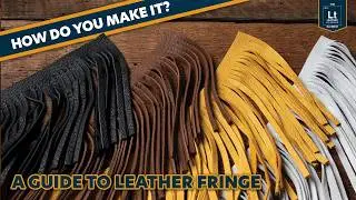 Лучшая кожа для изготовления бахромы | The Leather Element с Чаком Дорсеттом
