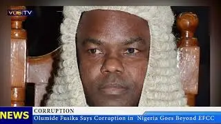 Olumide Fusika Says Corruption in  Nigeria Goes Beyond EFCC