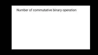 Different commutative Binary operations can be defined on a set n elements? | #group theory|#tricks