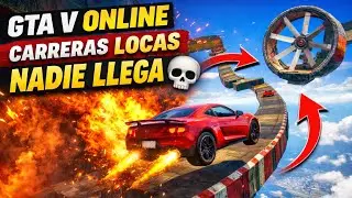 🔥GTA V ONLINE: CARRERAS LOCAS que NADIE TERMINA