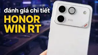 ĐÁNH GIÁ Chi tiết HONOR WIN RT, rất ngon trong tầm giá 10tr