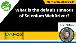 What is the default timeout of Selenium WebDriver (Selenium Interview Question #234)