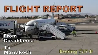 Flight Report | ٌROYAL AIR MAROC | Boeing 737-800 | Casablanca to Marrakech