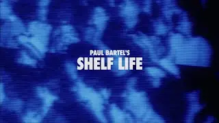 Shelf Life (Paul Bartel, 1993) | Chain Reaction