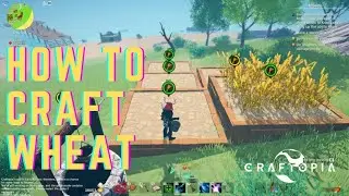 HOW TO CRAFT WHEAT FLOUR [CRAFTOPIA] / WHEAT FIELDS