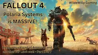 Polaria Systems: A Fallout 4 AE Creations Mega-Dungeon Mod that Just.  Keeps.  Going!  Part 1 of 7