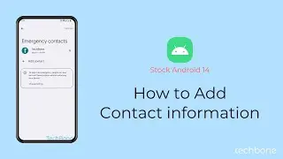 How to Add Emergency contacts [Android 14]