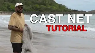 HOW TO THROW A CAST NET (tutorial)