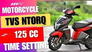 #मोटर साइकिल TVS Ntorq 125 CC time setting#